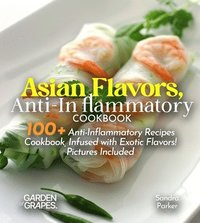 bokomslag Asian Flavors, Anti-Inflammatory Cookbook