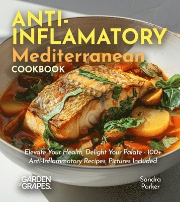 Anti-Inflammatory Mediterranean Cookbook