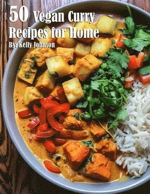 bokomslag 50 Vegan Curry Recipes for Home