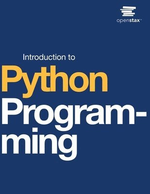 Open Stax - Introduction to Python Programming, Häftad