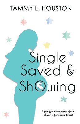 bokomslag Single, Saved, & Showing