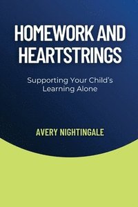 bokomslag Homework and Heartstrings