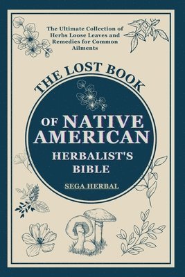 bokomslag Lost Book of Native American Herbalist's Bible