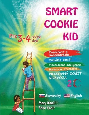 Smart Cookie Kid pre 3-4 ročné deti Pozornosť a koncentrácia Vizuálna pamäť Viacnásobné inteligencie Motorické zručnosti Pracovný zosit rozvoja 2C