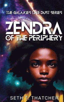 Zendra of the Periphery 1