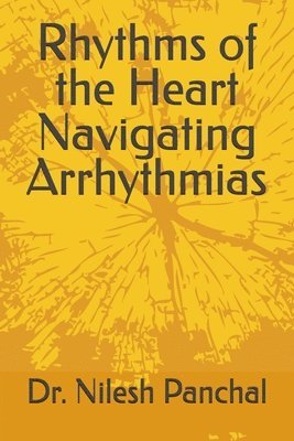 Rhythms of the Heart Navigating Arrhythmias 1