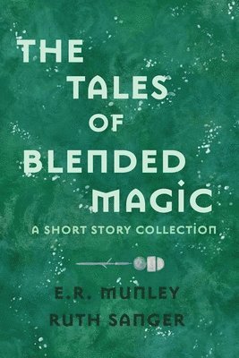 The Tales of Blended Magic 1