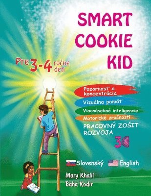 bokomslag Smart Cookie Kid pre 3-4 ro&#269;n deti Pozornos&#357; a koncentrcia Vizulna pam&#357; Viacnsobn inteligencie Motorick zru&#269;nosti Pracovn zosit rozvoja 3C