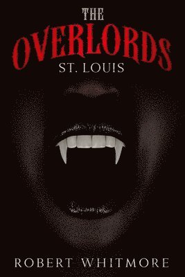 Robert Whitmore, Marie Joiner - Overlords - St. Louis, Häftad