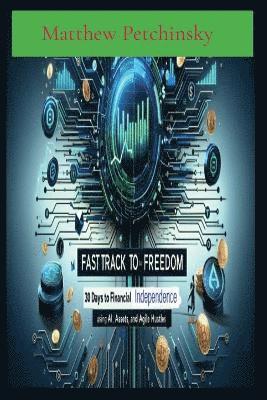 Matthew Edward Petchinsky - Fast Track to Freedom, Häftad