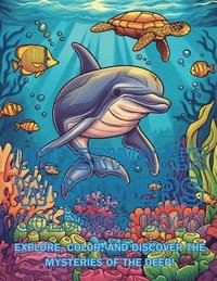 bokomslag Underwater Wonders Coloring Book: Explore, Color, and Discover the Mysteries of the Deep!