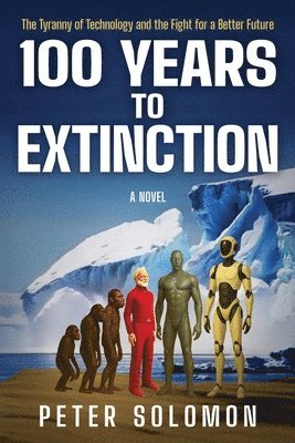 Peter Solomon - 100 Years to Extinction, Häftad