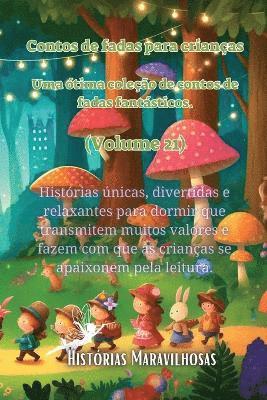 Contos de fadas para crianças Uma ótima coleção de contos de fadas fantásticos. (Volume 21)