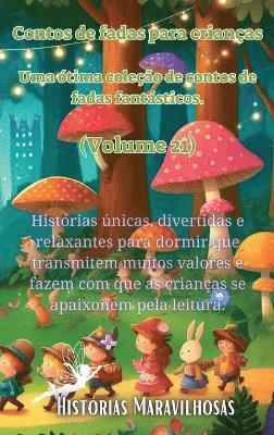 Contos de fadas para crianças Uma ótima coleção de contos de fadas fantásticos. (Volume 21)