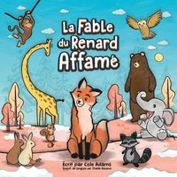 bokomslag La Fable du Renard Affam