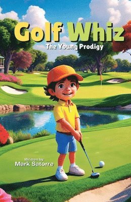 Mark Satorre - Golf Whiz, Häftad
