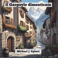 bokomslag Il Gargoyle dimenticato