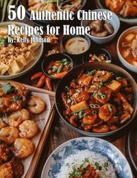 bokomslag 50 Authentic Chinese Recipes for Home