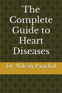 bokomslag The Complete Guide to Heart Diseases