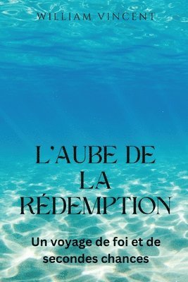 bokomslag L'aube de la redemption