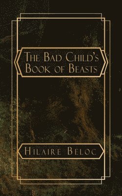 The Bad Child's Book of Beasts 1