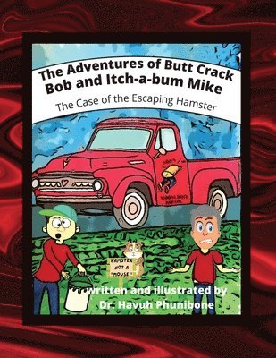 The Adventure of Butt Crack Bob and Itch-A-Bum Mike 1