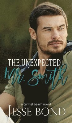 Jesse Bond - Unexpected Mr. Smith, Inbunden