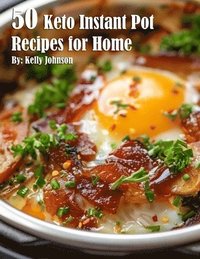 bokomslag 50 Keto Instant Pot Recipes for Home