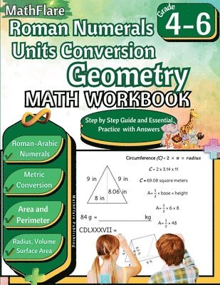 Roman Numerals, Unit Conversion and Geometry Math Workbook 4th to 6th Grade 1