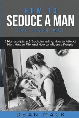 How to Seduce a Man 1