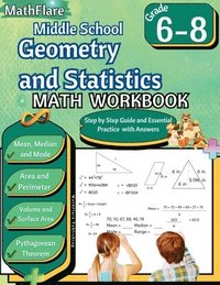 bokomslag Middle School Geometry and Statistics Workbook 6th to 8th Grade: Mean, Median, Mode, Range, Area, Perimeter, Volume, Surface Area, Pythagorean Theorem