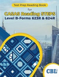 bokomslag Test Prep Reading Book for CASAS Reading STEPS Level B, Forms 623R & 624R