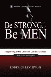 bokomslag Be Strong... Be Men