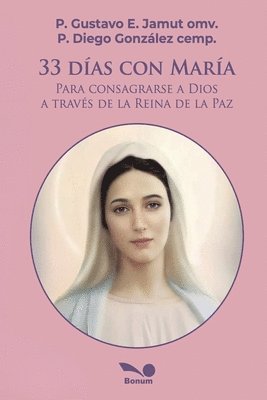 P Gustavo E Jamut Omv, P Diego González Rivera Cemp - 33 días con María, Häftad