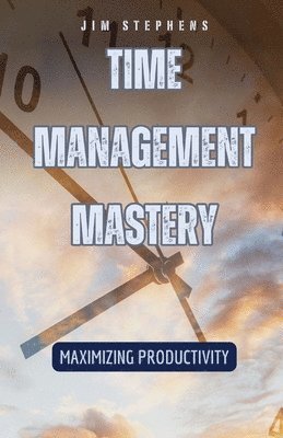 Time Management Mastery 1