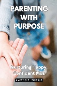 bokomslag Parenting with Purpose