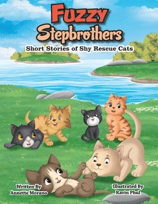 Fuzzy Stepbrothers: Short Stories of Shy Rescue Cats 1