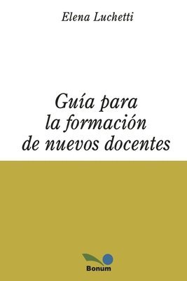 Gua para la formacin de nuevos docentes 1