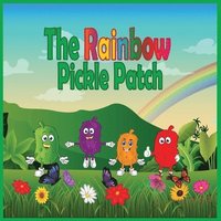 bokomslag The Rainbow Pickle Patch