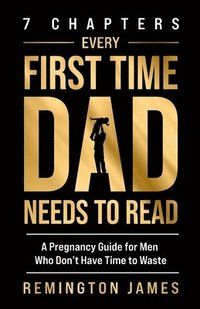 bokomslag 7 Chapters Every First Time Dad Needs to Read