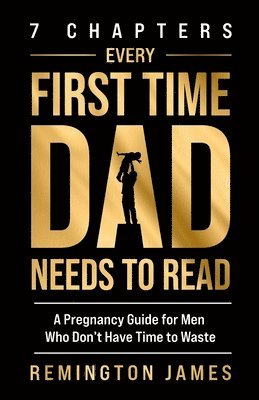 bokomslag 7 Chapters Every First Time Dad Needs to Read