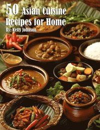 bokomslag 50 Asian Cuisine Recipes for Home