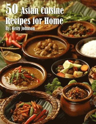 bokomslag 50 Asian Cuisine Recipes for Home