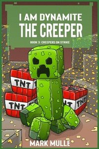 bokomslag I Am Dynamite The Creeper Book 3