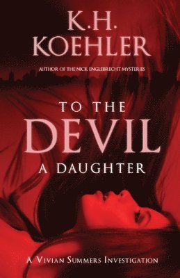 K H Koehler - To the Devil a Daughter, Häftad