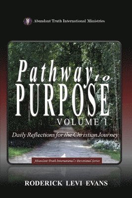 Pathway to Purpose (Volume I)