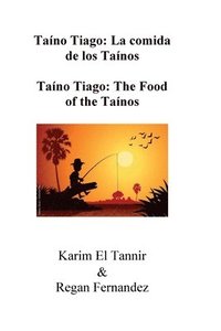 bokomslag Taíno Tiago: Taíno Tiago: The Food of the Taínos