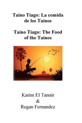 bokomslag Taíno Tiago: Taíno Tiago: The Food of the Taínos