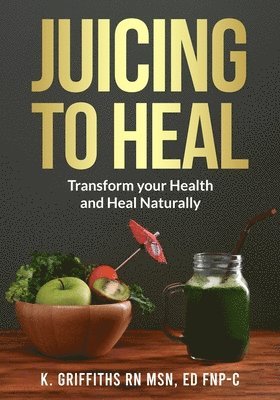 bokomslag Juicing to Heal