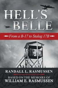 bokomslag Hells Belle: From a B-17 to Stalag 17B